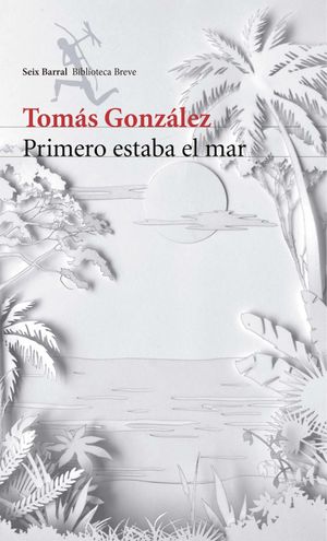 Primero estaba el mar