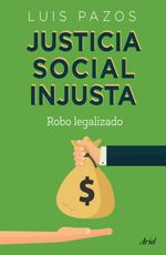 lib-justicia-social-injusta-grupo-planeta-mxico-9786077476504