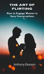 bw-the-art-of-flirting-anthony-ekanem-9783961120130