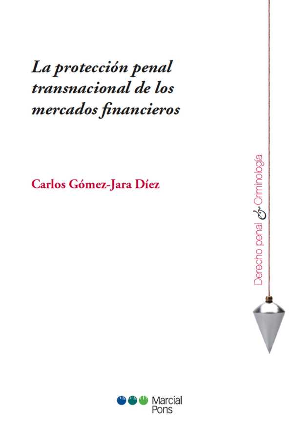 bw-la-proteccioacuten-penal-transnacional-de-los-mercados-financieros-marcial-pons-sdh-9788413810713