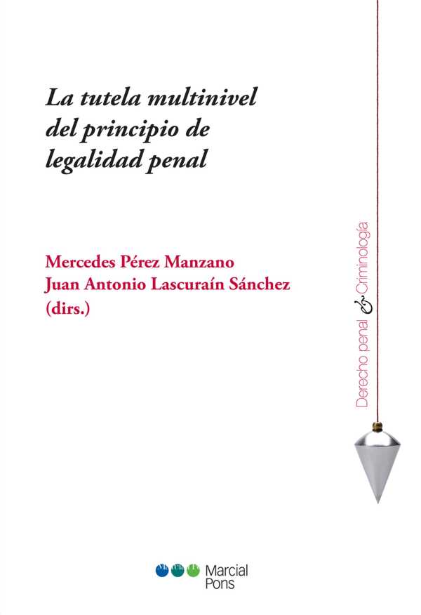 bw-la-tutela-multinivel-del-principio-de-legalidad-penal-marcial-pons-sdh-9788413810980