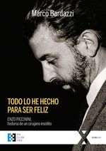 bw-todo-lo-he-hecho-para-ser-feliz-ediciones-encuentro-9788413394275