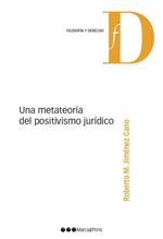 bw-una-metateoriacutea-del-positivismo-juriacutedico-marcial-pons-sdh-9788413815275