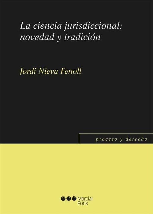 La ciencia jurisdiccional novedad y tradición