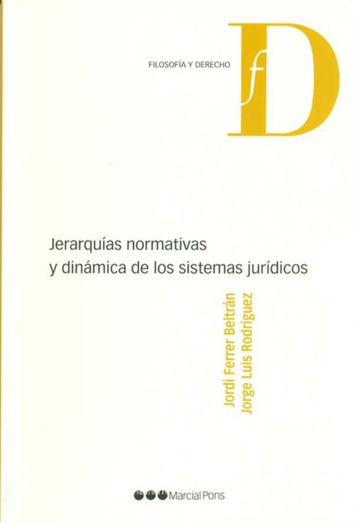 Jerarquías normativas y dinámica de los sistemas jurídicos