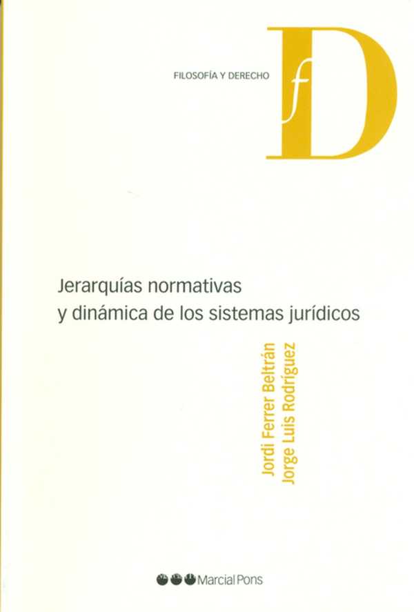 bw-jerarquiacuteas-normativas-y-dinaacutemica-de-los-sistemas-juriacutedicos-marcial-pons-sdh-9788413815138