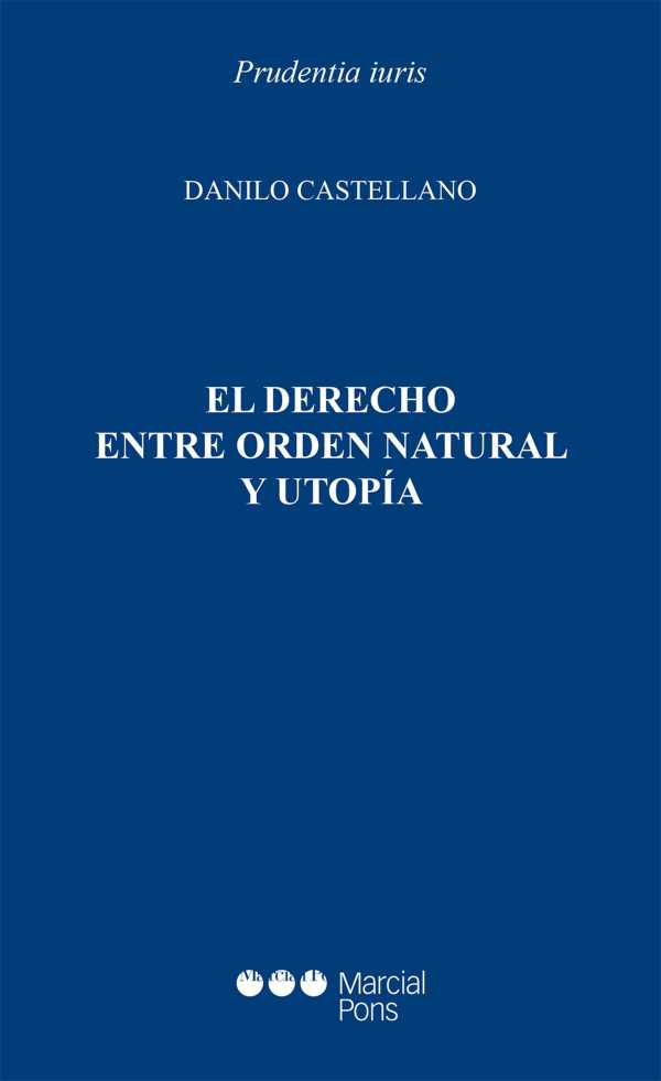 bw-el-derecho-entre-orden-natural-y-utopiacutea-marcial-pons-sdh-9788413814452
