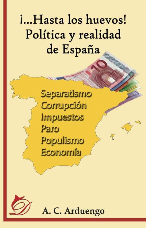 ¡Hasta los huevos! Política y realidad de España