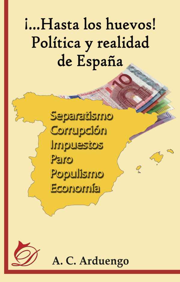 bw-iexclhasta-los-huevos-poliacutetica-y-realidad-de-espantildea-difundia-ediciones-9788417029579