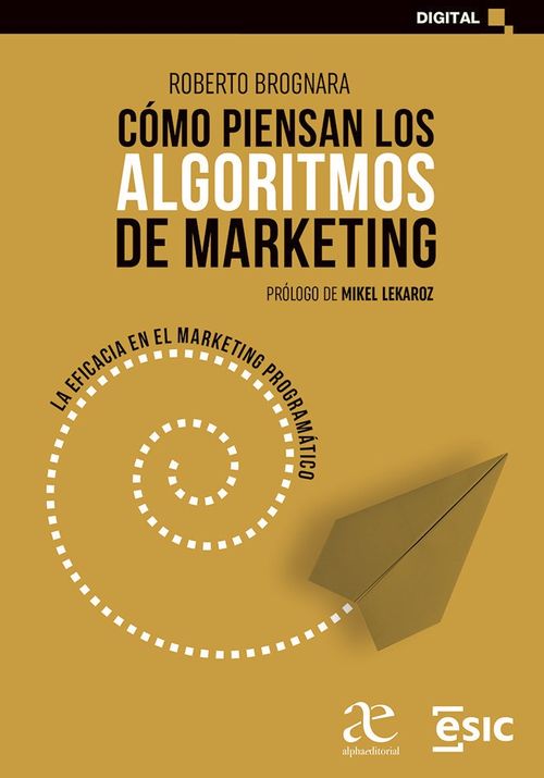 Cómo piensan los algoritmos de marketing