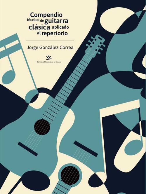 Compendio técnico de guitarra clásica aplicado al repertorio