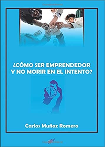 cel-aca-mo-ser-emprendedor-y-no-morir-en-el-intento-editorial-ledoria-jesaos-mua-oz-romer-