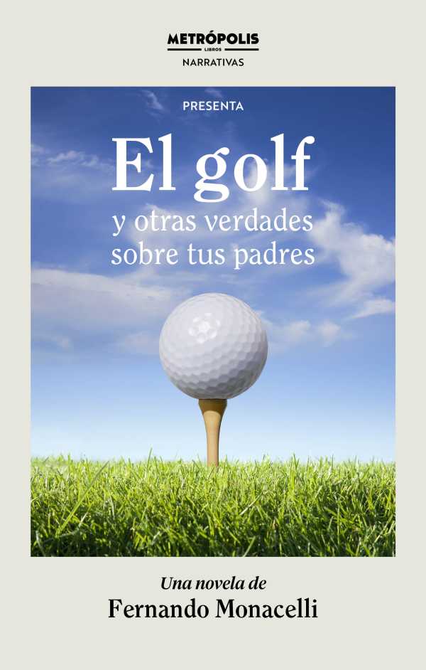 bw-el-golf-y-otras-verdades-sobre-tus-padres-metrpolis-libros-9786316505071