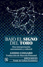 bw-bajo-el-signo-del-toro-fondo-de-cultura-econmica-9786071677976