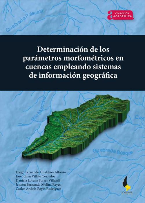 Determinaci?n de los par?metros morfom?tricos en cuencas empleando Sistemas de Informaci?n Geogr?fica