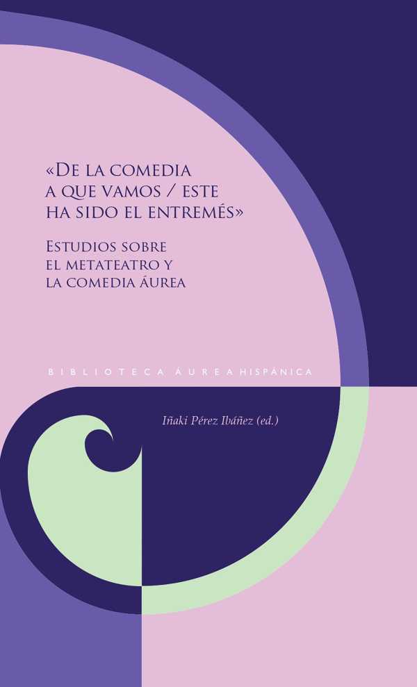 bw-laquode-la-comedia-a-que-vamos-este-ha-sido-el-entremeacutesraquo-iberoamericana-editorial-vervuert-9783968694320