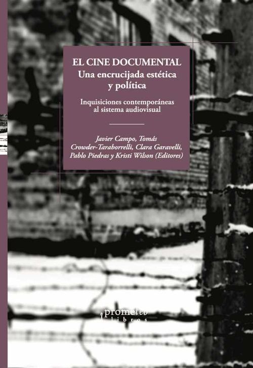El cine documental Una encrucijada est?tica y pol?tica