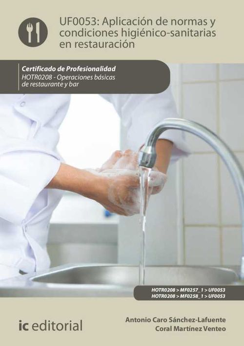 Aplicaci?n de normas y condiciones higi?nicosanitarias en restauraci?n HOTR0208