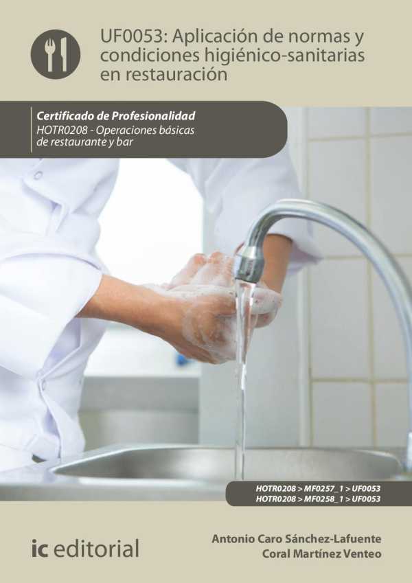 bw-aplicacioacuten-de-normas-y-condiciones-higieacutenicosanitarias-en-restauracioacuten-hotr0208-ic-editorial-9788411035552