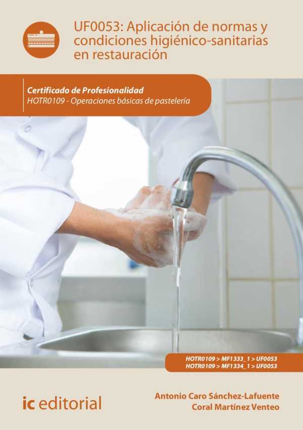 bw-aplicacioacuten-de-normas-y-condiciones-higieacutenicosanitarias-en-restauracioacuten-hotr0109-ic-editorial-9788411035576
