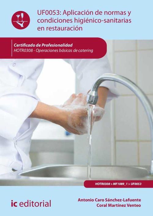 Aplicaci?n de normas y condiciones higi?nicosanitarias en restauraci?n HOTR0308