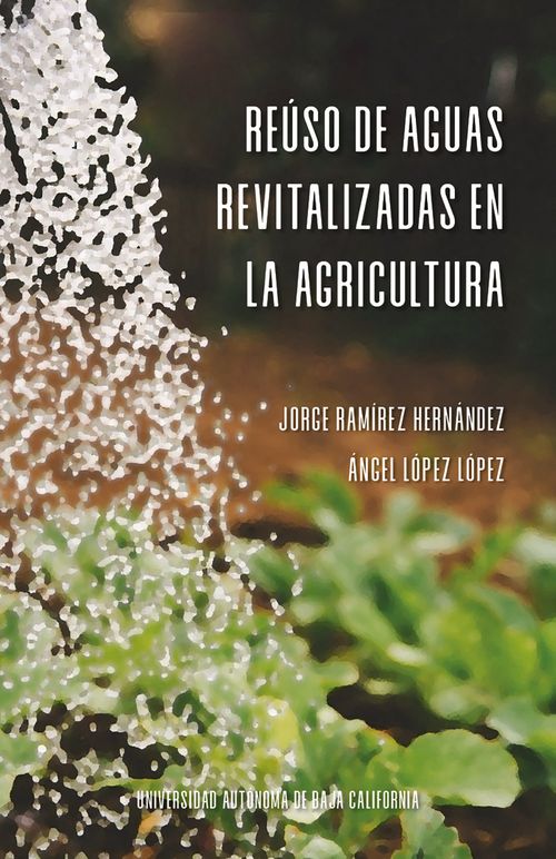 Reúso de aguas revitalizadas en la agricultura