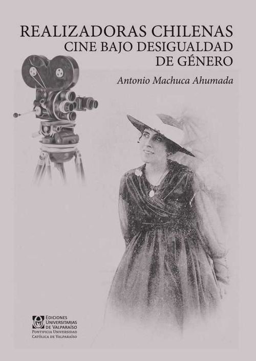 Realizadoras chilenas Cine bajo desigualdad de género