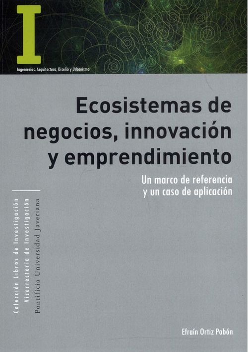 Ecosistemas de negocios innovación y emprendimiento