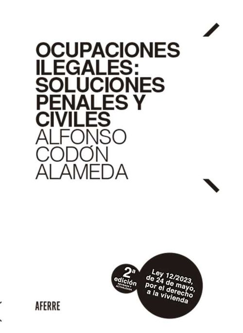 Ocupaciones ilegales soluciones penales y civiles 2ª edición