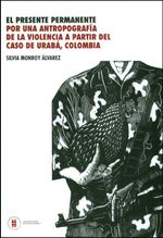 el-presente-permanente-por-una-antropografia-de-la-violencia-a-partir-del-caso-de-uraba-colombia-9789587383423-uros
