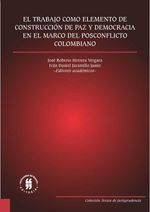 el-trabajo-como-elemento-de-construccion-de-paz-y-democracia-en-el-marco-del-posconflicto-colombiano-9789587387131-uros