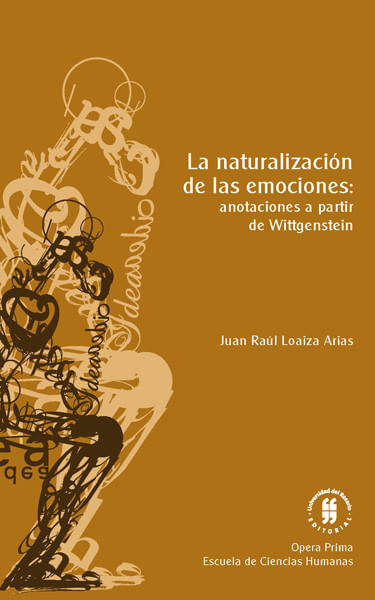 la-naturalizacion-de-las-emociones-anotaciones-a-partir-de-wittgenstein-9789587387230-uros