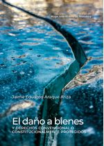 el-dano-a-bienes-o-derechos-convencional-o-constitucionalmente-protegidos-9789587849325-uros