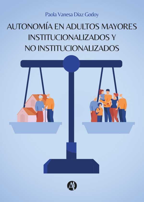 bw-autonomiacutea-en-adultos-mayores-institucionalizados-y-no-institucionalizados-editorial-autores-de-argentina-9789878738543