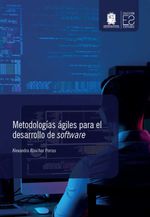 bw-metodologiacuteas-aacutegiles-para-el-desarrollo-de-software-universidad-distrital-francisco-jos-de-caldas-9789587875133