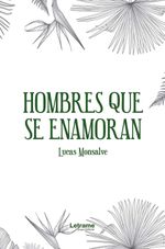 bw-hombres-que-se-enamoran-letrame-grupo-editorial-9788411810890