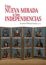 bw-una-nueva-mirada-a-las-independencias-fondo-editorial-de-la-pucp-9786123176709