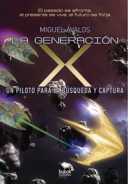 La generación X un piloto para la búsqueda y captura