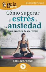 bw-guiacuteaburros-coacutemo-superar-el-estreacutes-y-la-ansiedad-editatum-9788419129949