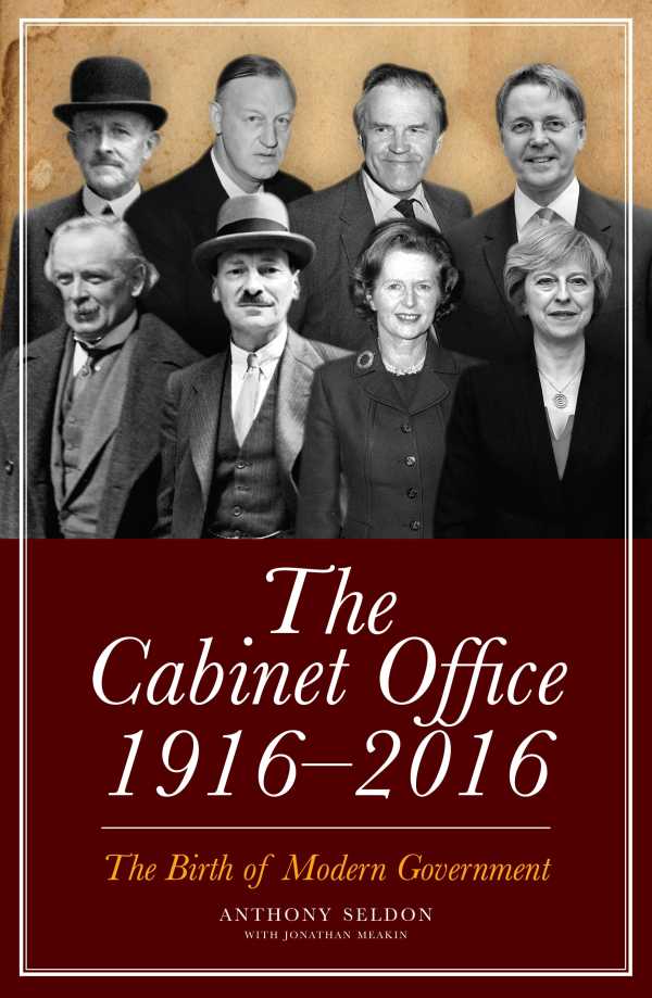 bw-the-cabinet-office-1916ndash2018-biteback-publishing-9781785902031