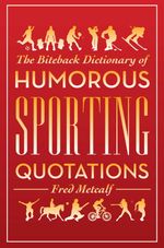 bw-biteback-dictionary-of-humorous-sporting-quotations-biteback-publishing-9781849546140