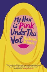 bw-my-hair-is-pink-under-this-veil-biteback-publishing-9781785906565