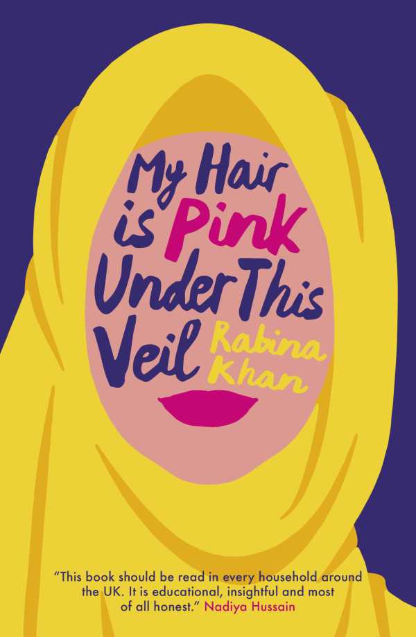 bw-my-hair-is-pink-under-this-veil-biteback-publishing-9781785906565