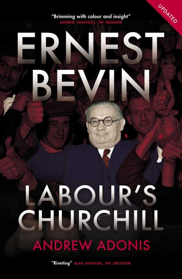 bw-ernest-bevin-biteback-publishing-9781785906138