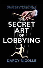 bw-the-secret-art-of-lobbying-biteback-publishing-9781785905162