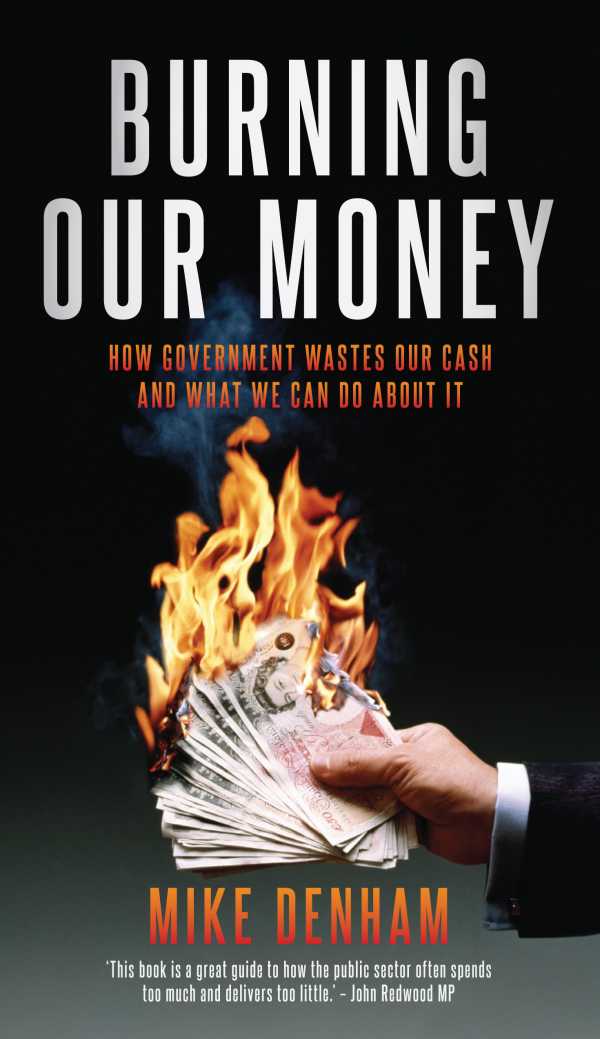 bw-burning-our-money-biteback-publishing-9781849545594