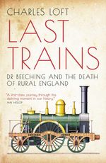 bw-last-trains-biteback-publishing-9781849545631