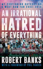 bw-an-irrational-hatred-of-everything-biteback-publishing-9781785904059