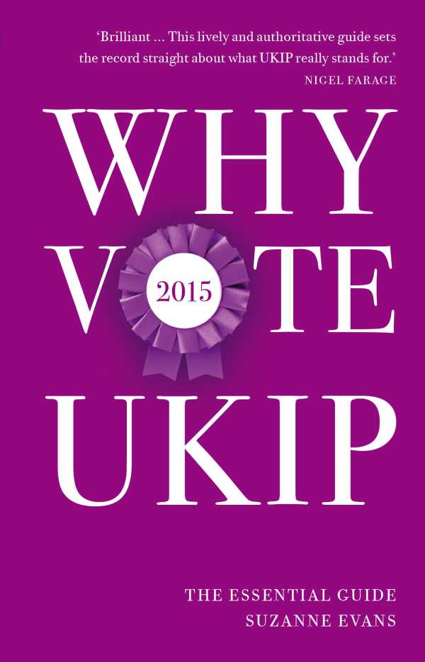 bw-why-vote-ukip-2015-biteback-publishing-9781849548106