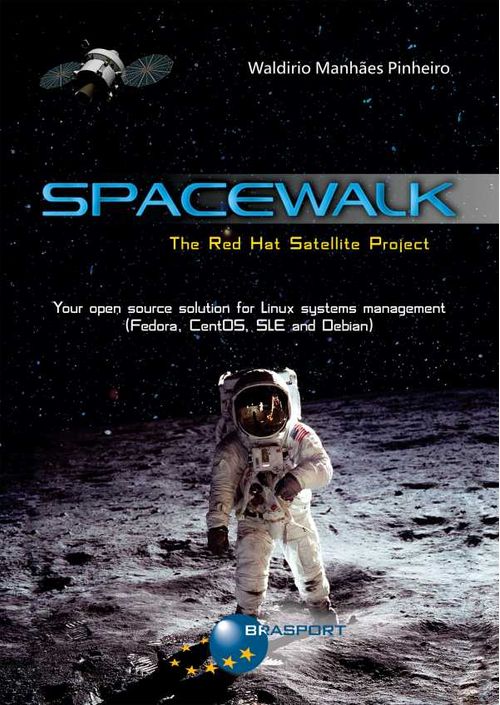 Spacewalk The Red Hat Satellite Project